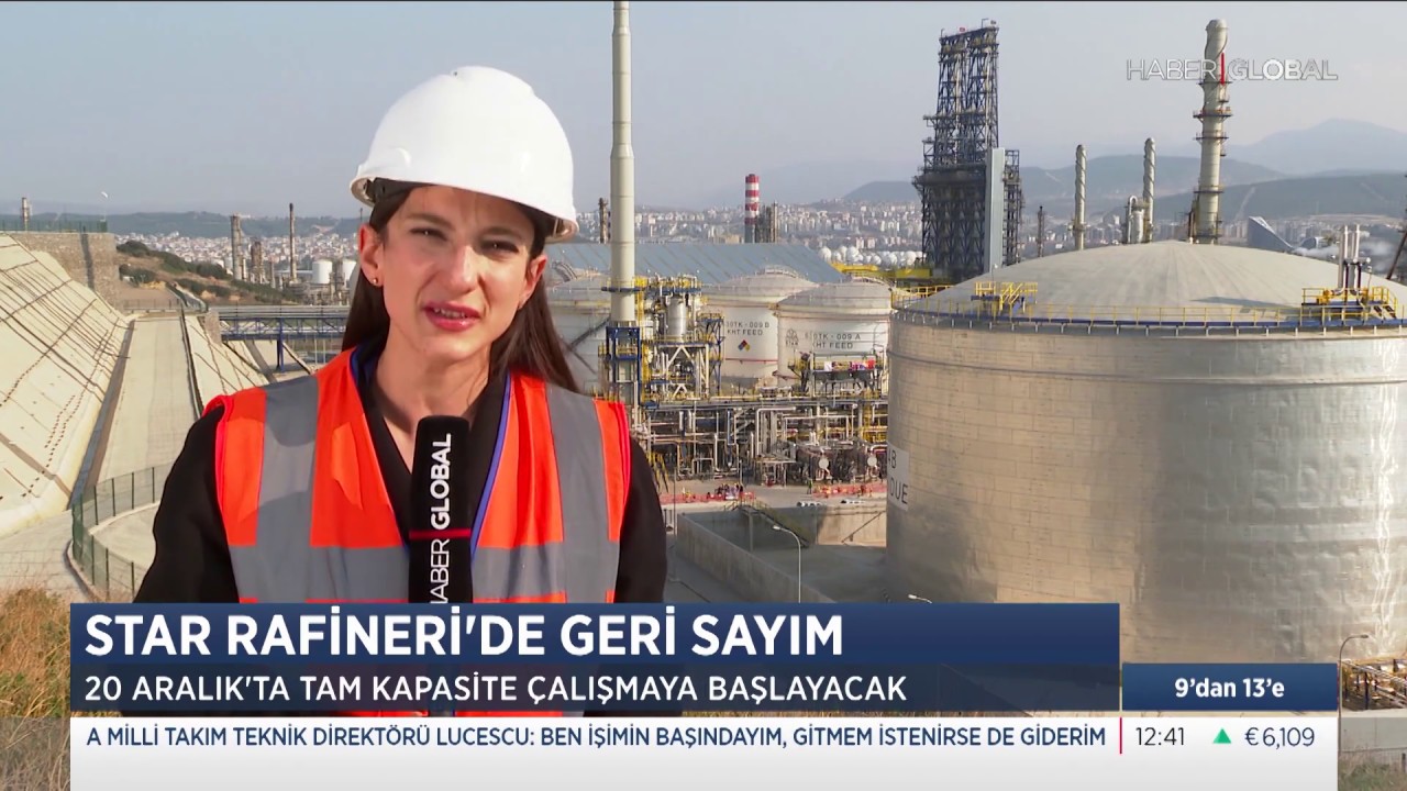 CUMHURİYET TARİHİNİN EN BÜYÜK YABANCI YATIRIMI STAR RAFİNERİ TAM KAPASİTE İÇİN GÜN SAYIYOR