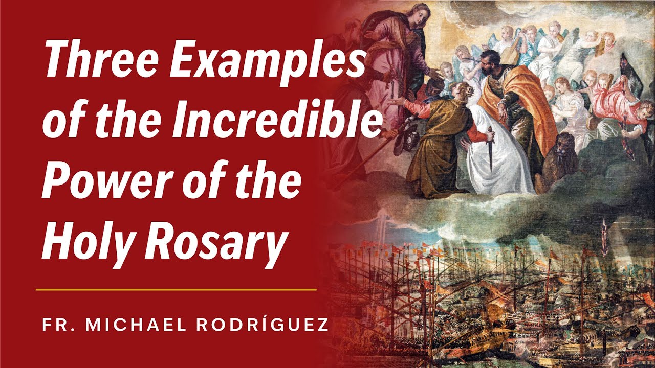 Three Examples of the Incredible Power of the Holy Rosary by Fr. Michael Rodr&iacute;guez