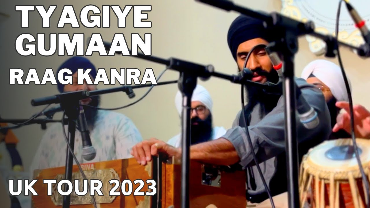 Tyaagiye Gumaan | Gurbani Shabad Kirtan | Manbir Singh | UK Tour 2023