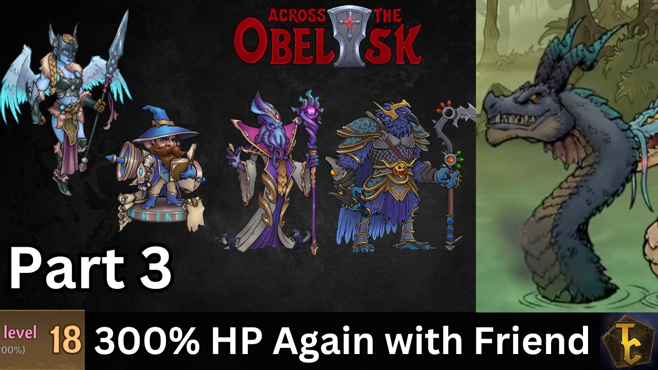 300% HP Monsters Again! Part 3 - Madness 18 - Across the Obelisk