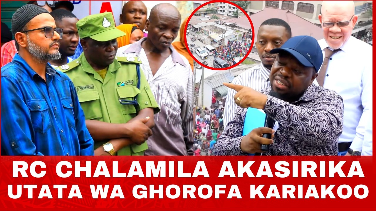 RC CHALAMILA ACHARUKA UPYA MZOZO WA GHOROFA KARIAKOO. AMALIZA UTATA MILIONI 60 ZATAJWA ATOA MAAGIZO