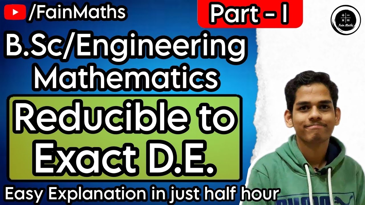Reducible to Exact D.E. (Part - I) | English/Hindi | Higher Mathematics | #exactdifferentialequation