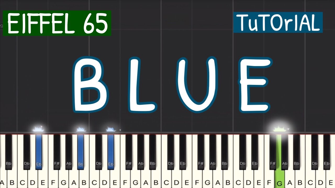 Eiffel 65 - Blue (Da Ba Dee) Piano Tutorial