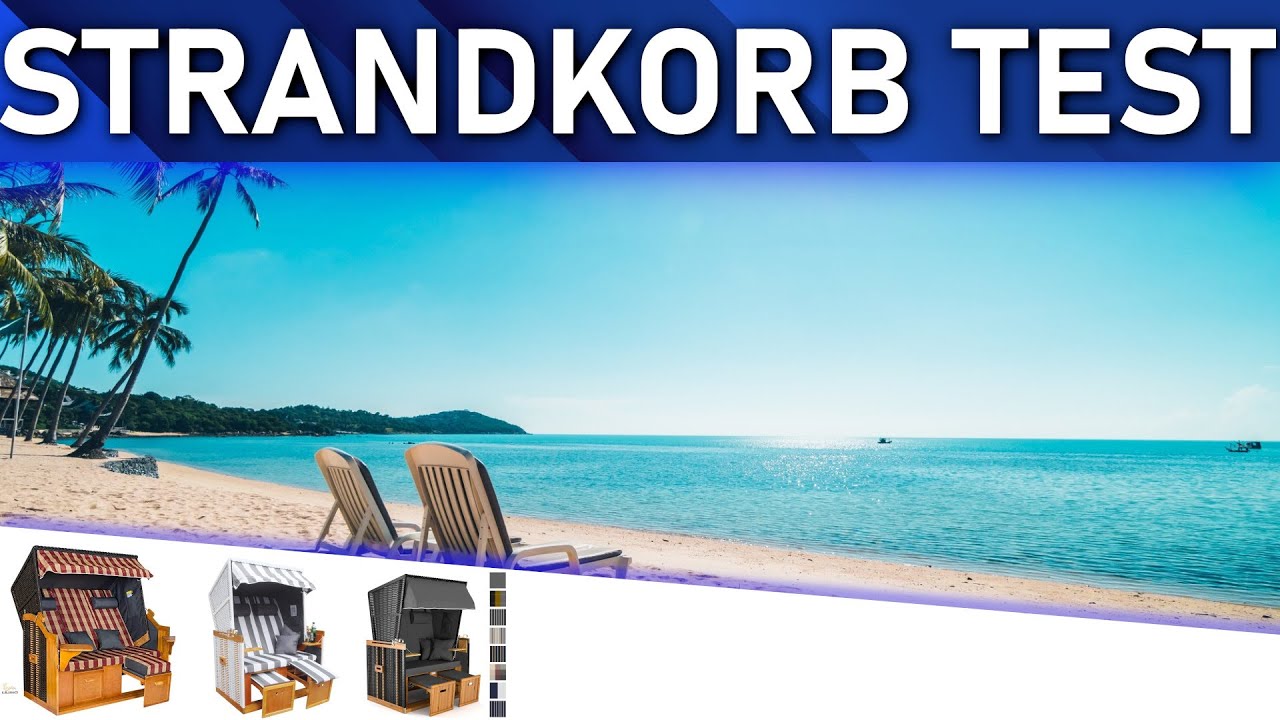 ➤ Strandkorb Test 2023 | Die besten 3 Strandk&ouml;rbe