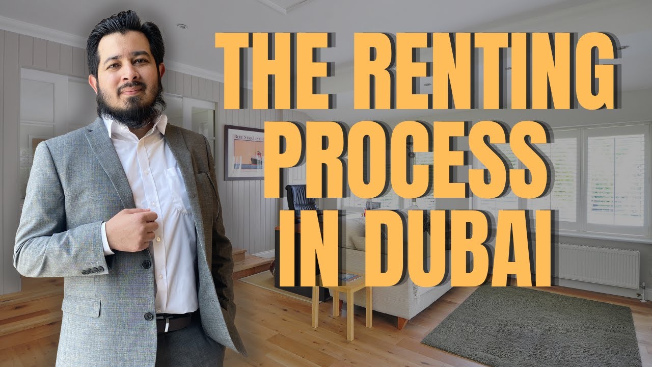 How to Rent in Dubai? The Complete 10 Point Process