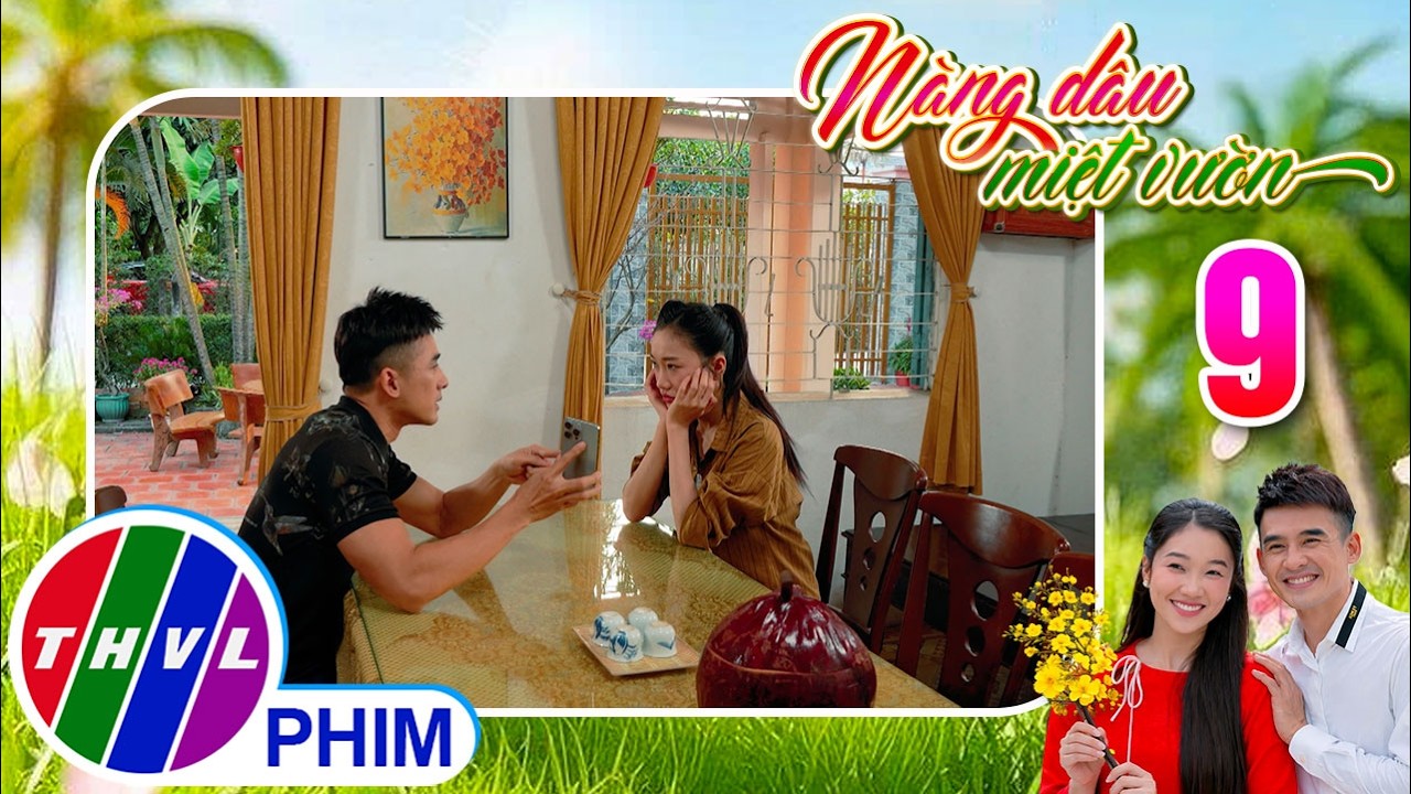 NÀNG DÂU MIỆT VƯỜN - Tập 9[3]: Để giữ thể diện cho gia đình, Xuân chấp nhận điều kiện Lộc đưa ra
