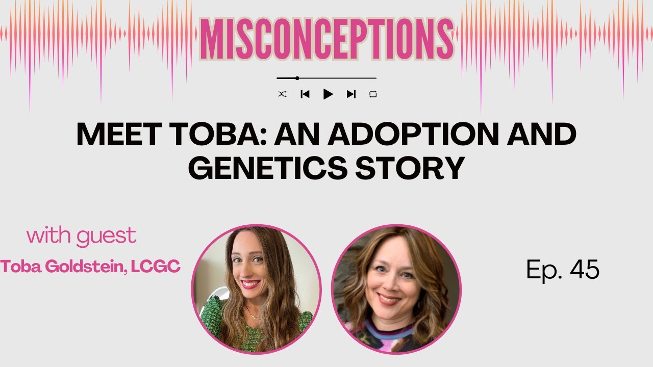 45. Meet Toba: An Adoption and Genetics Story