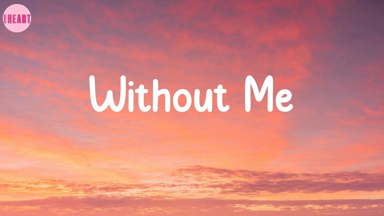 Without Me - Halsey (Lyrics)