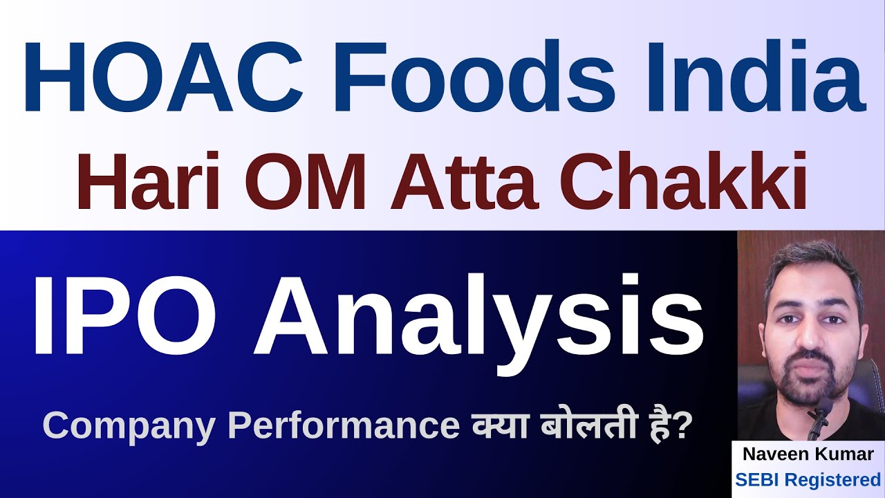 Hari Om atta chakki IPO | HOAC Foods India Limited IPO | GMP |  Review | Analysis