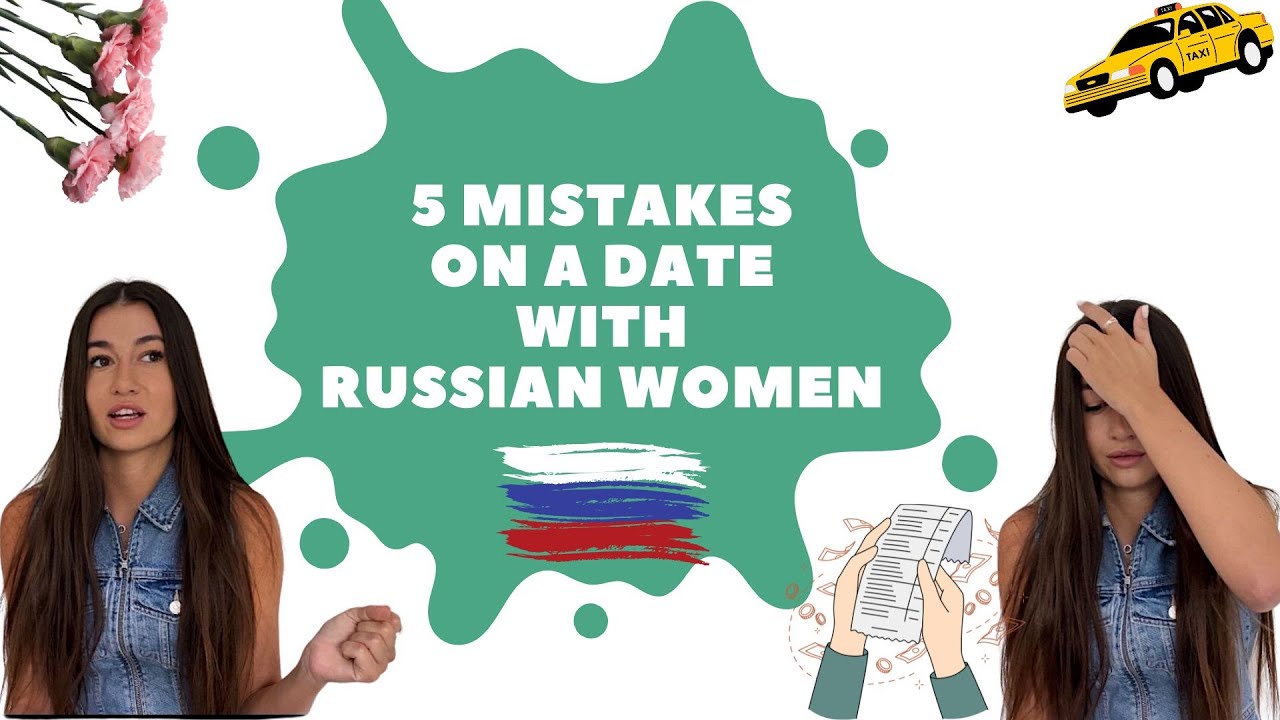 Dating Russian women. Things to do if you are dating a Russian girl. Mistakes on a first date