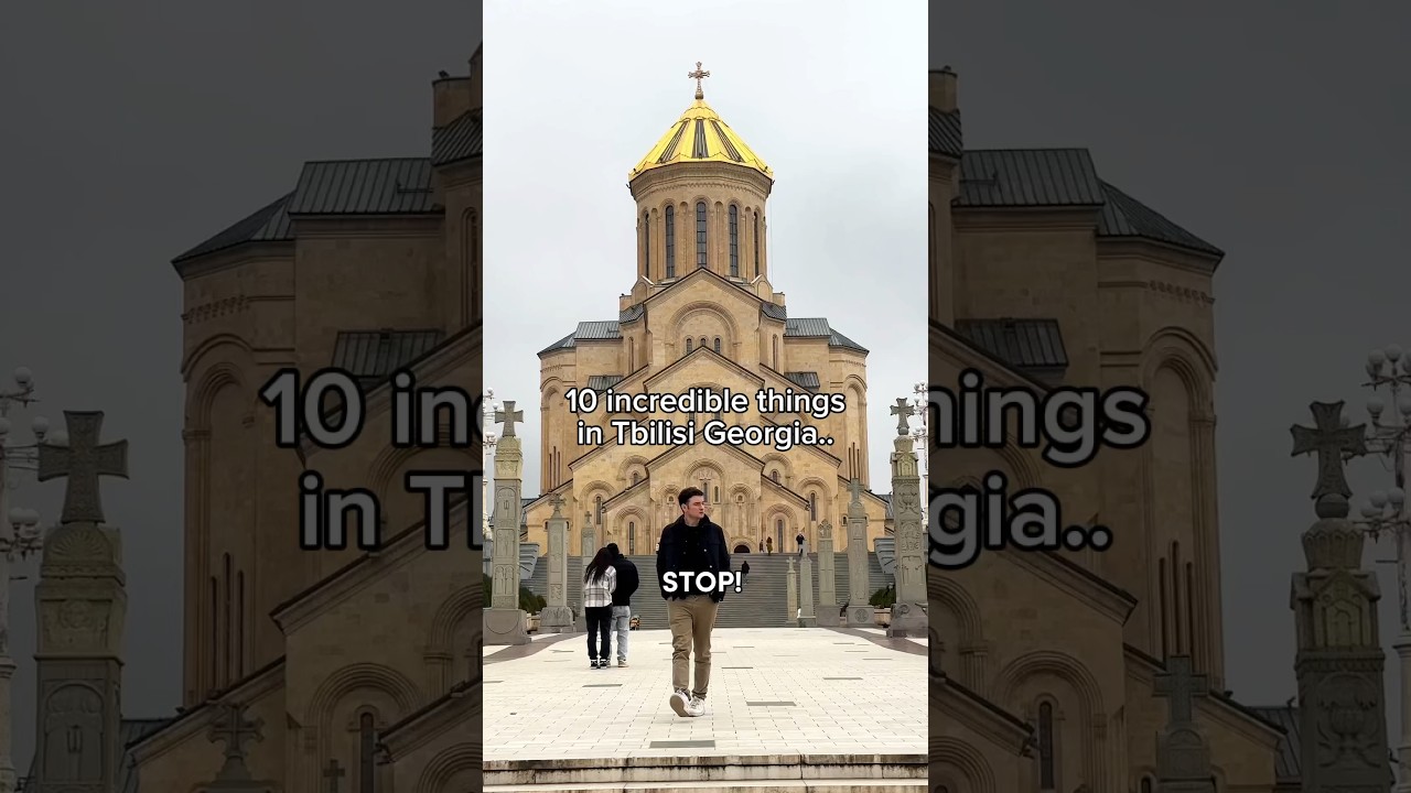 10 вещей, которые нельзя пропустить в Тбилиси, Грузия