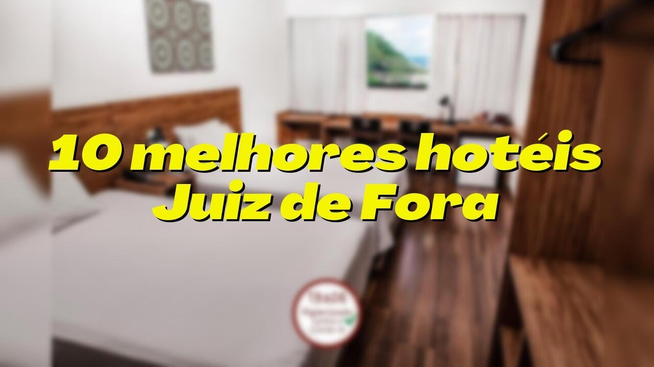 OS 10 MELHORES HOTÉIS: JUIZ DE FORA - MG - ATUALIZADO EM DEZEMBRO DE 2021