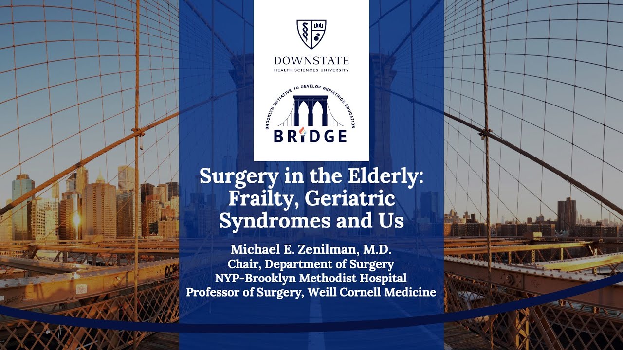 Surgery in the Elderly - Part 1 - Dr. Michael Zenilman