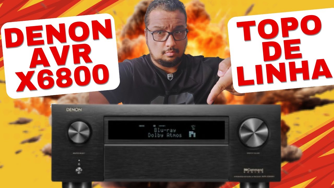 Receiver Denon AVR X6800H - Uma máquina de até  13 canais!!!