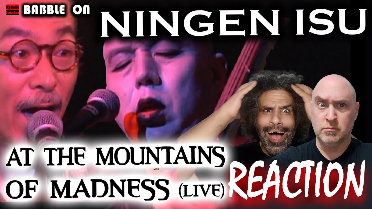 NINGEN ISU - AT THE MOUNTAINS OF MADNESS (Live) Reaction (J-Rock/Metal) 
