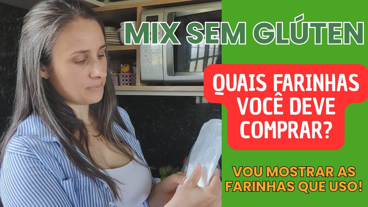MIX SEM GLÚTEN, quais farinhas comprar?