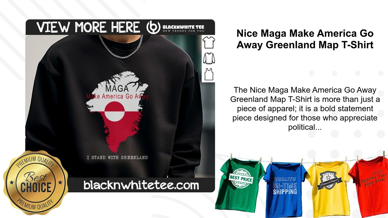 Nice Maga Make America Go Away Greenland Map T-Shirt