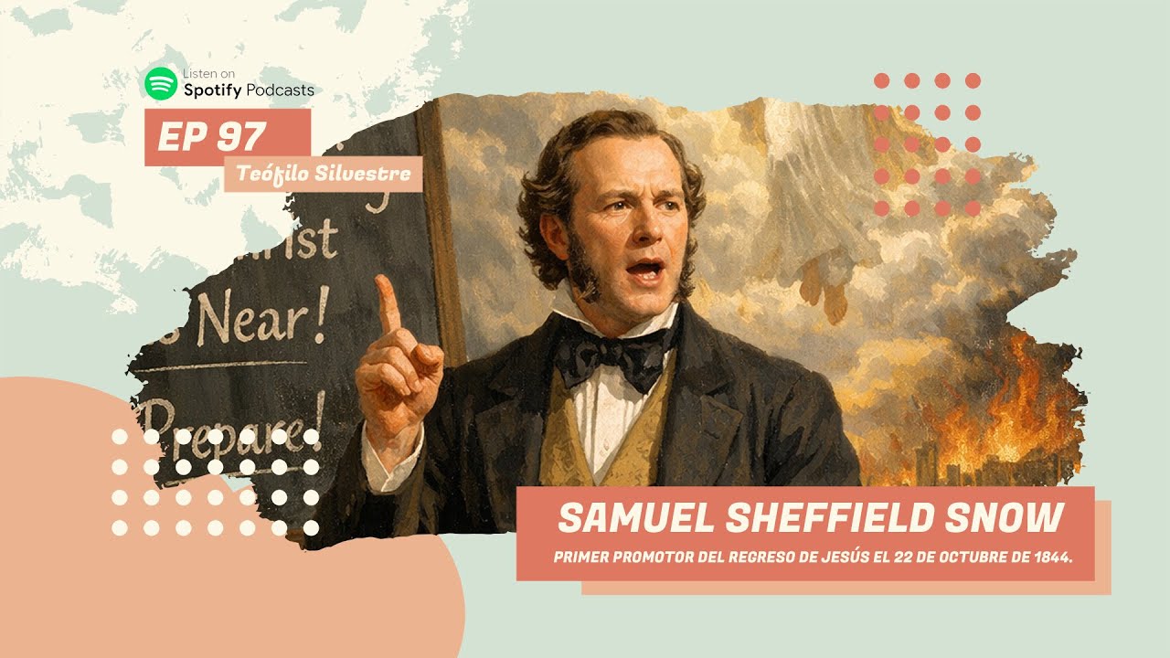 Samuel Sheffield Snow: El Mensaje del Clamor de Medianoche