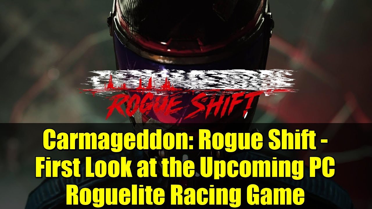 Carmageddon: Rogue Shift &mdash; первый взгляд на предстоящую гоночную игру в жанре roguelite для ПК