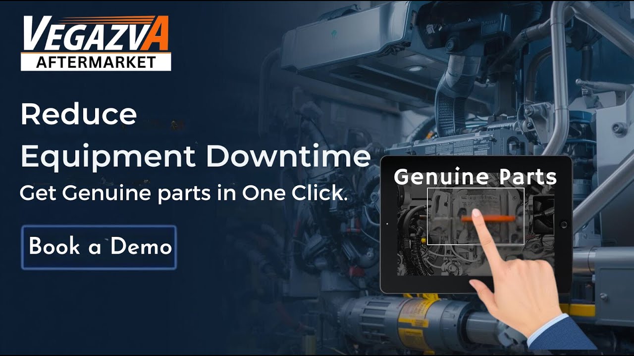 Reduce Equipment Downtime with Vegazva Aftermarket | Get Genuine Parts in One Click