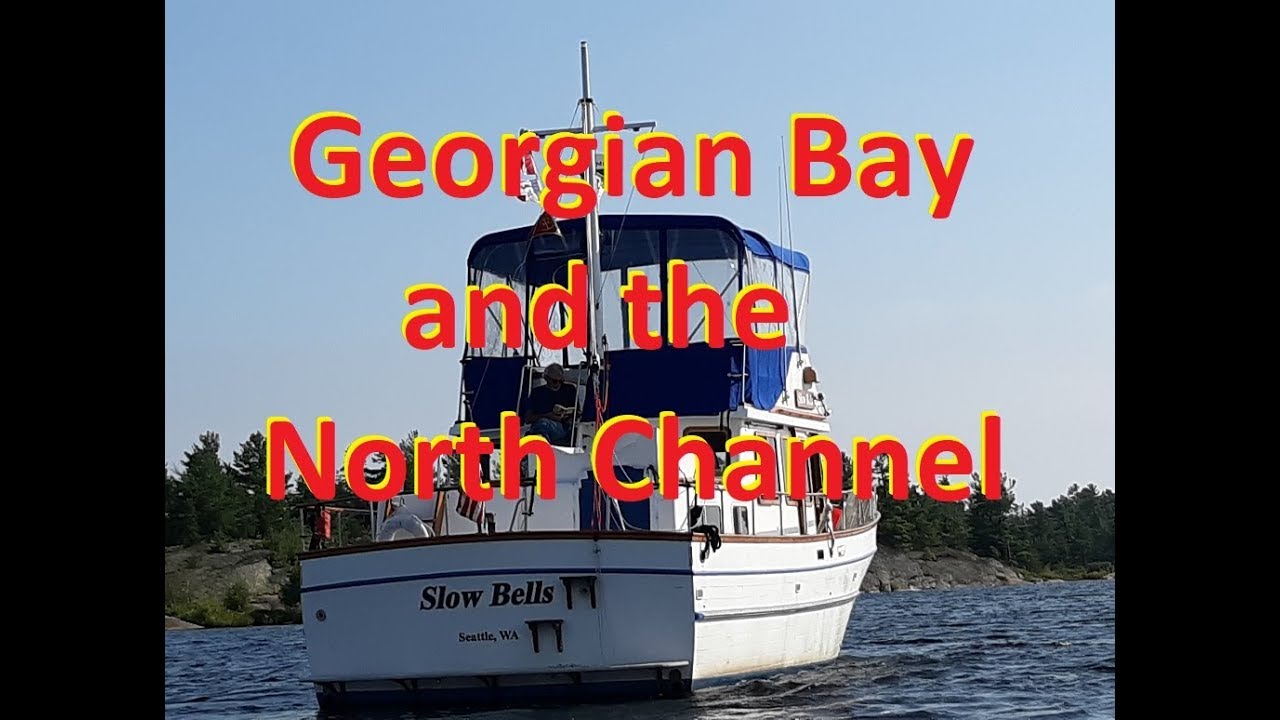 Great Loop, Georgian Bay and North Channel (Slow Bells ep. 28)