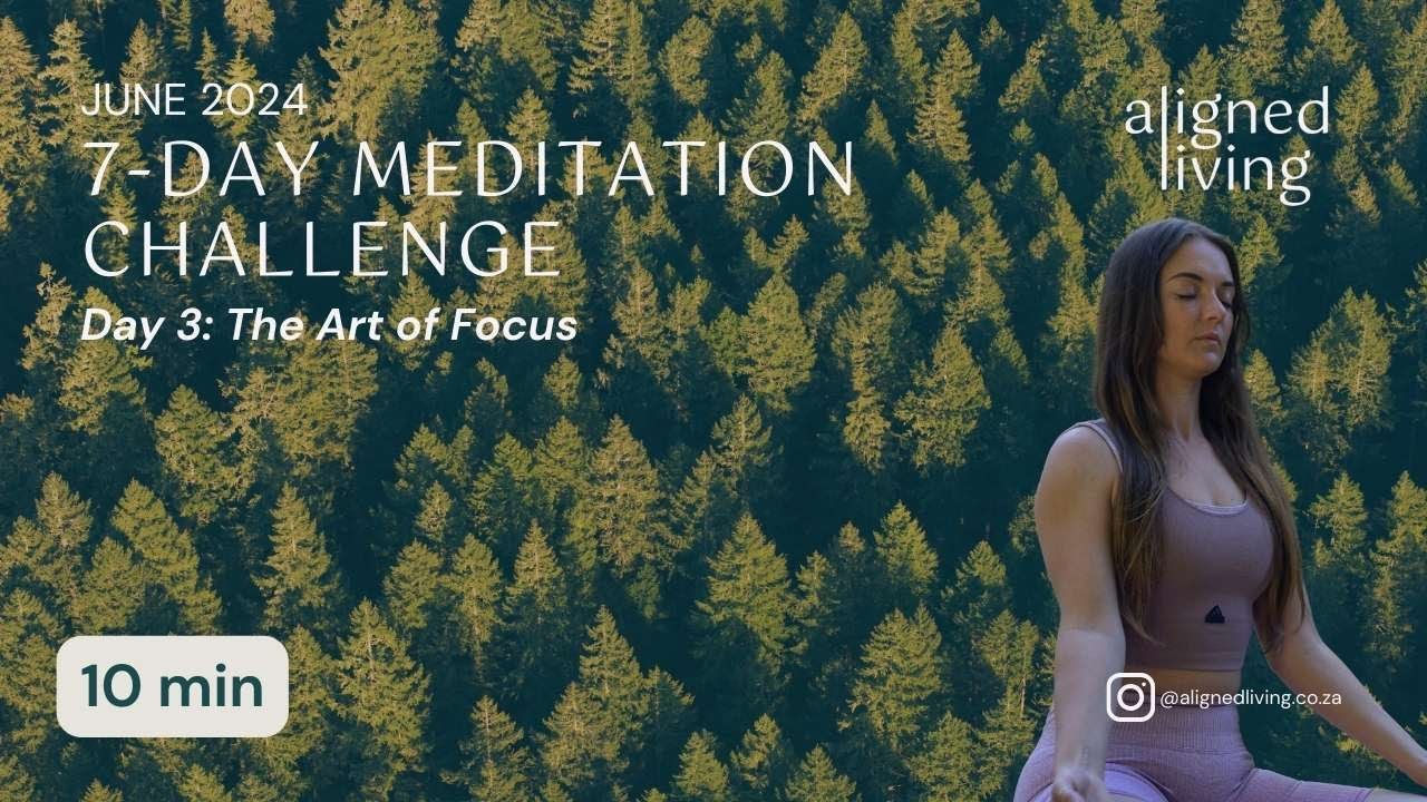 Day 3: The Art Of Focus | Yoga with Kathleen | Aligned Living