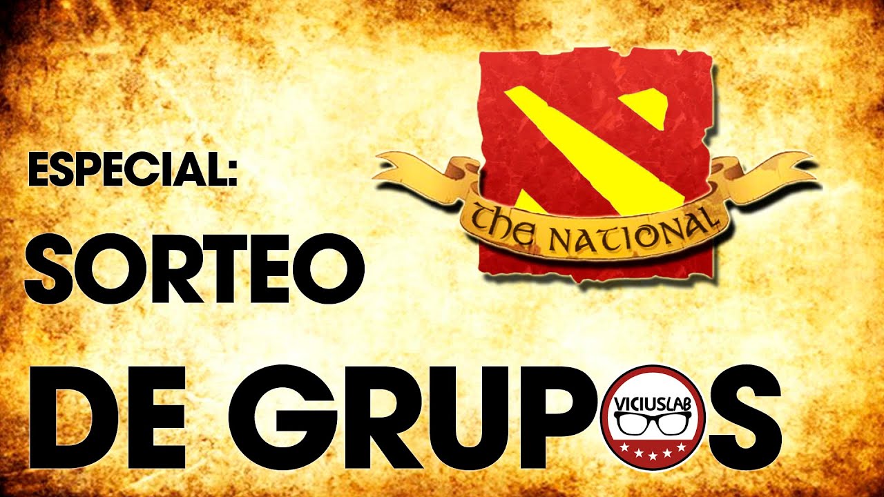 DOTA 2 - Sorteo de Grupos - THE NATIONAL - S1 - Viciuslab