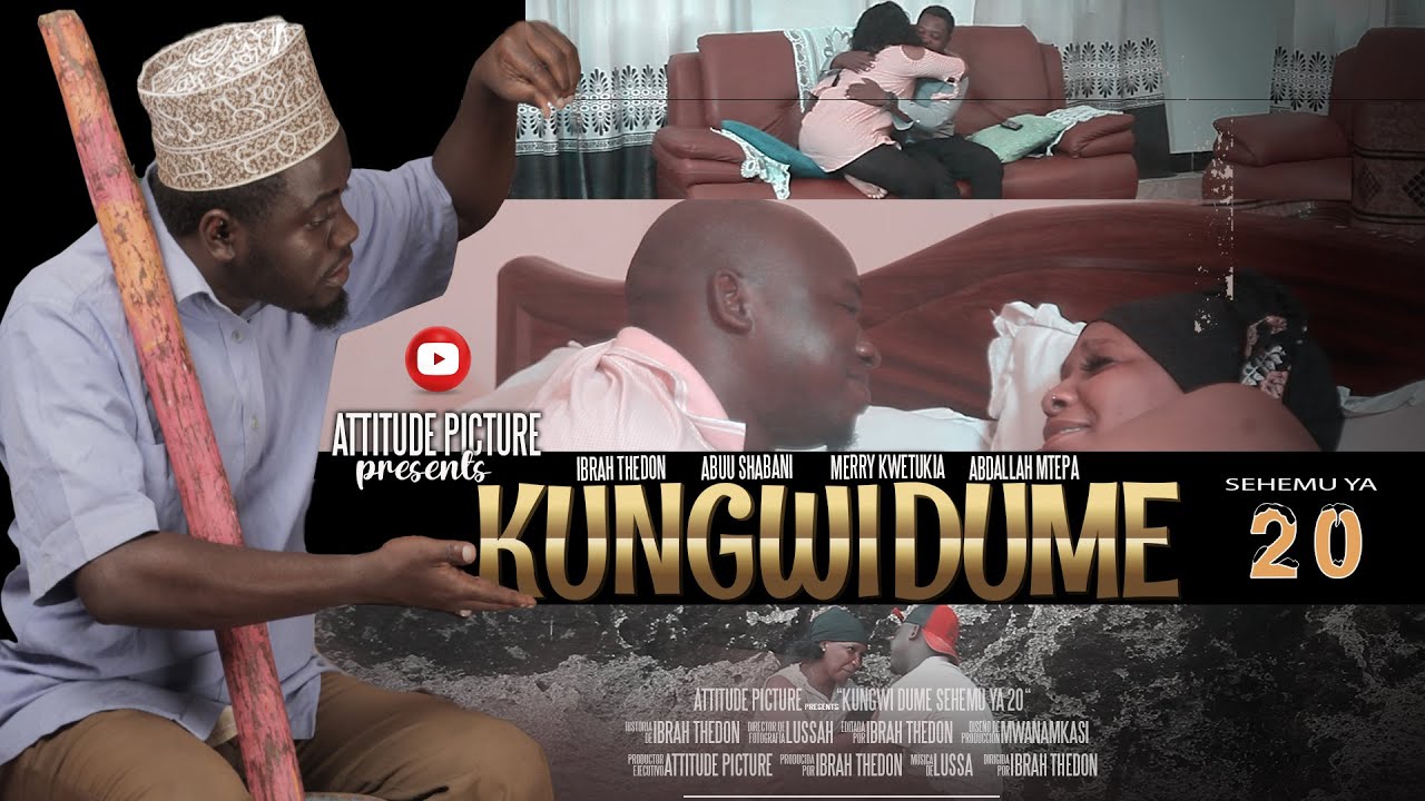 KUNGWI DUME sehemu ya Ishirini