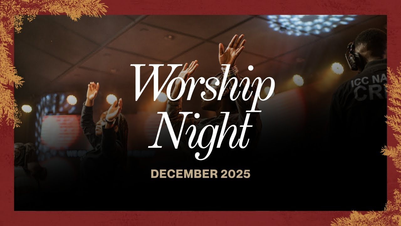 Worship Night | December 2025 Edition