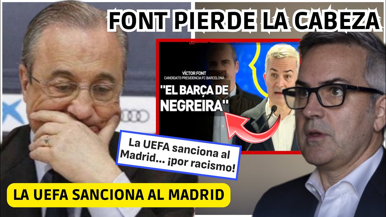 💥 VICTOR FONT PIERDE LA CABEZA y SE DECLARA MADRIDISTA - UEFA SANCIONA al MADRID por RACISMO