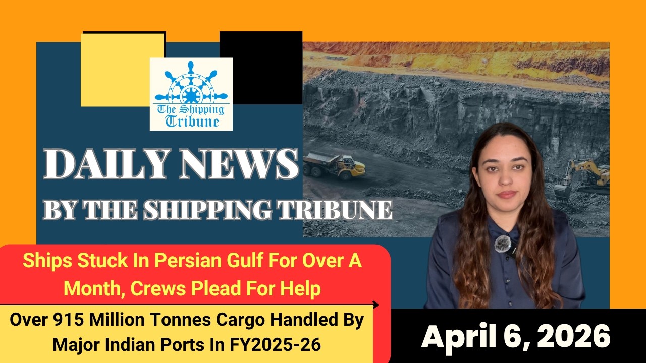 Daily News By The Shipping Tribune - April 6, 2026