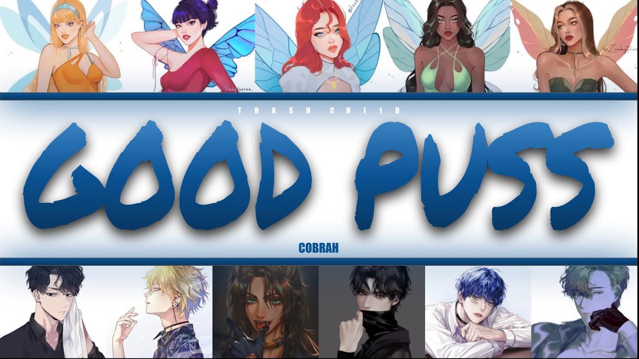 COBRAH - GOOD PUSS - If it were sung by a collab (Colour-coded Lyrics)