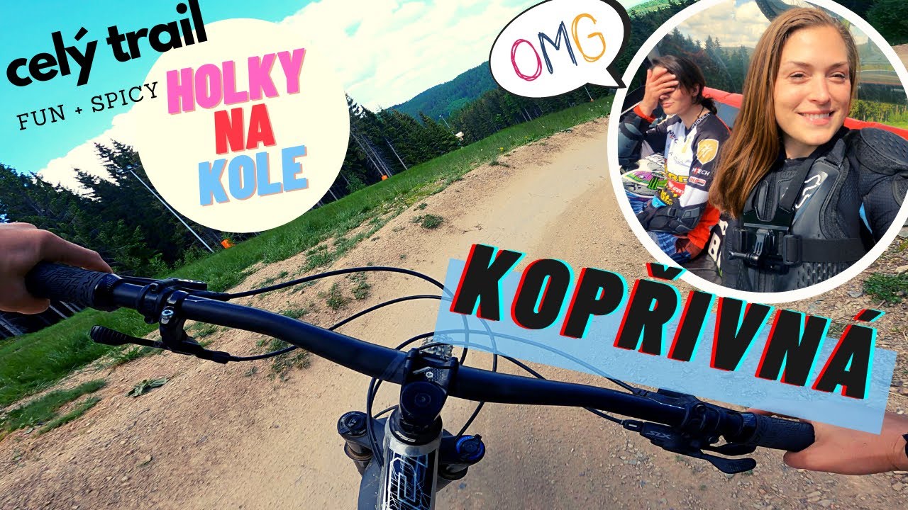 KOPŘIVNÁ - holky na kole - CELÝ SJEZD červený a modrý (FUN TRAIL a SPICY FREERIDE) GOPRO HERO 9 POV