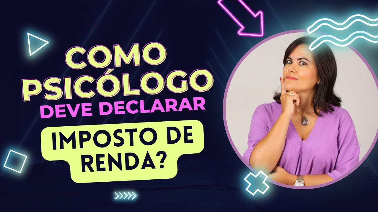 Como declarar imposto de renda de psicólogos?