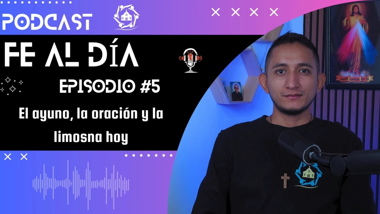 El ayuno, la oración y la limosna hoy🎙️ Podcast Católico – Episodio 5 | Cuaresma