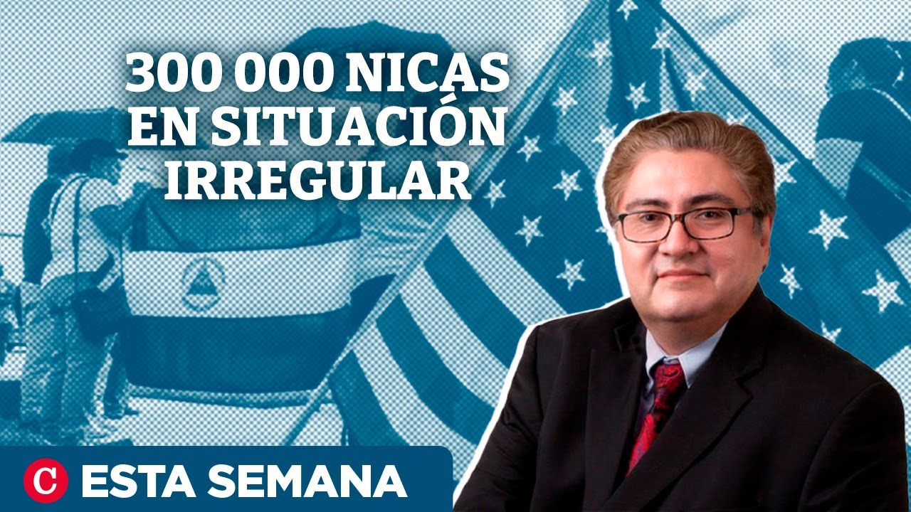 “Hay 47 000 nicaragüenses en peligro inminente de deportación en Estados Unidos”
