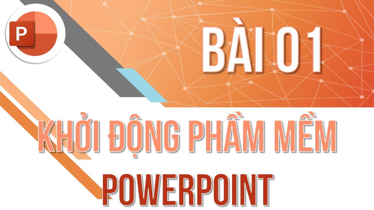 Học PowerPoint cơ bản | B&agrave;i 01: Khởi động phần mềm PowerPoint | Trường học PowerPoint