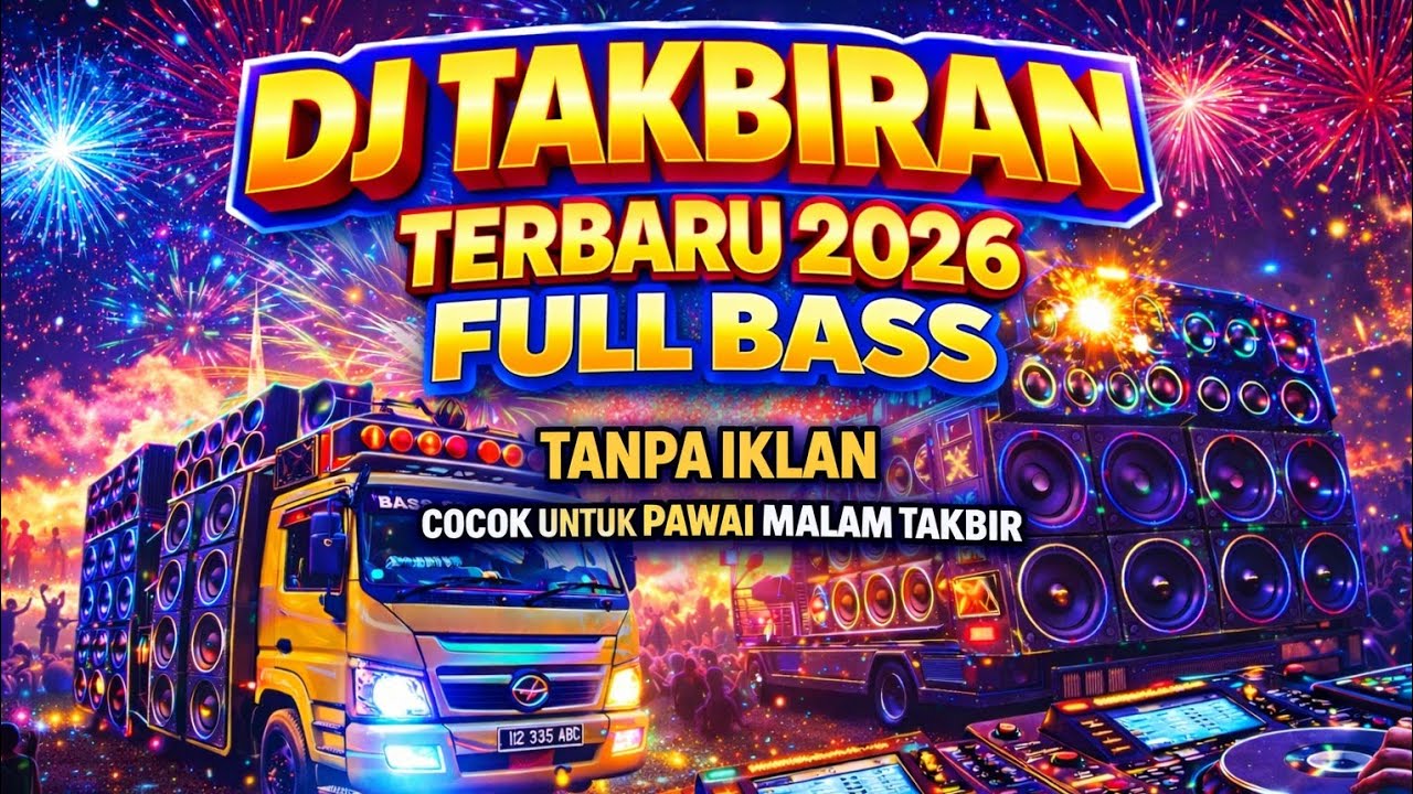 DJ  TAKBIRAN TERBARU 2026, Full Bass nrotok cocok untuk pawai