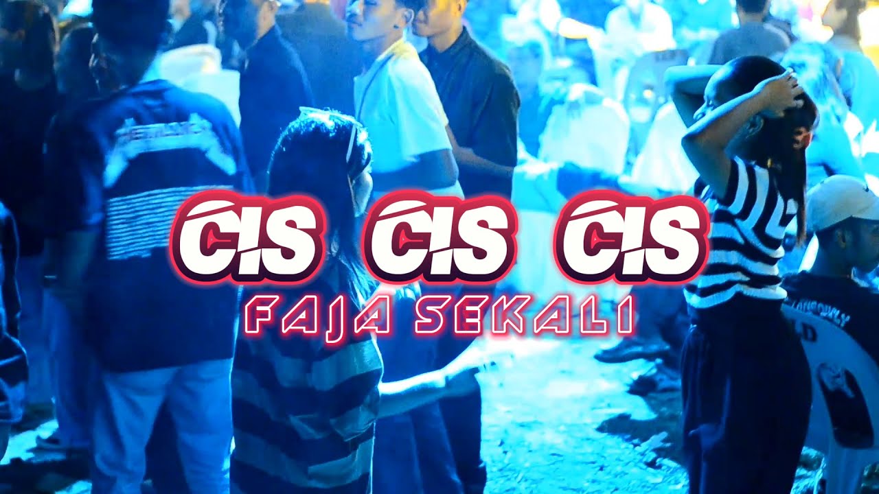 CIS CIS CIS - FAJA SKALI || LAGU JOGET TERBARU  - LOPEEZ LAMAHORA REMIX