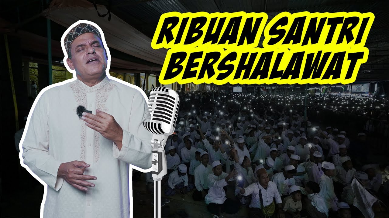 Ribuan Santri Bershalawat | Haddad Alwi