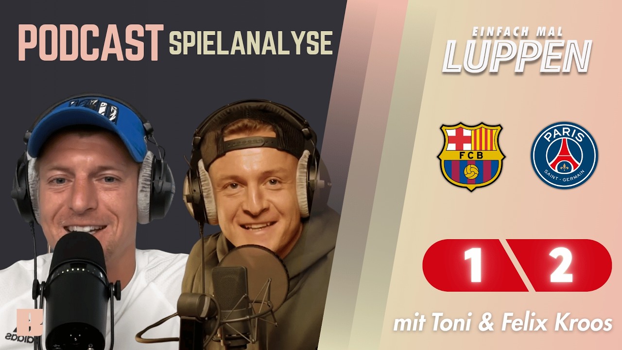 FC Barcelona gegen Paris Saint-Germain - Die Luppen TV Spieleanalyse