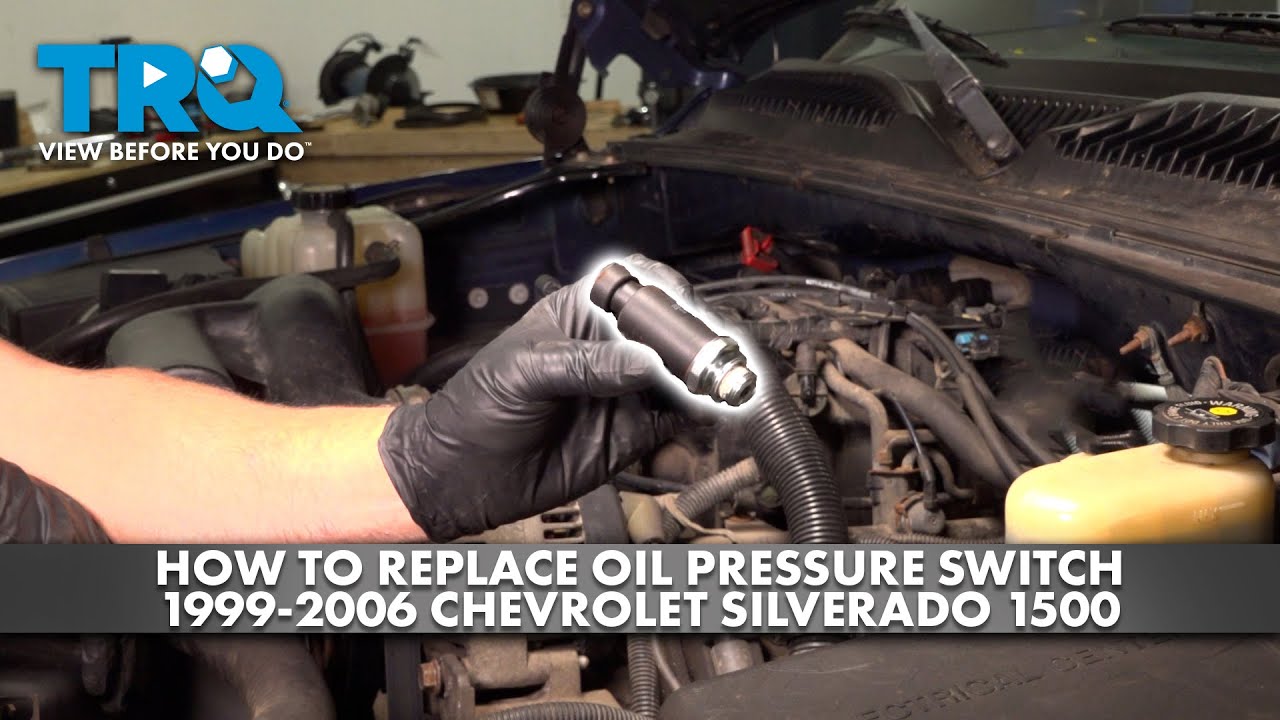 How to Replace Oil Pressure Switch 1999-2006 Chevrolet Silverado 1500