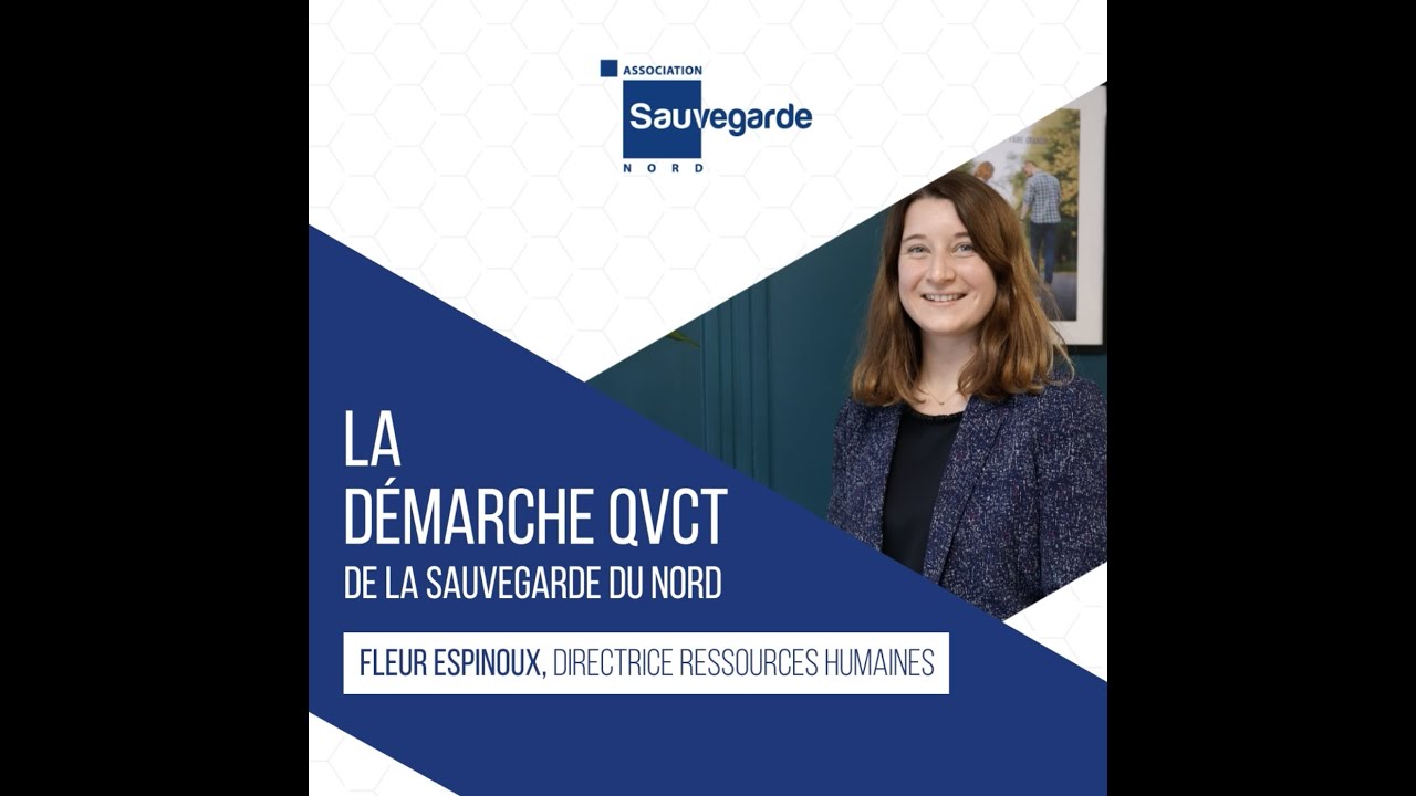 La démarche QVCT de La Sauvegarde du Nord