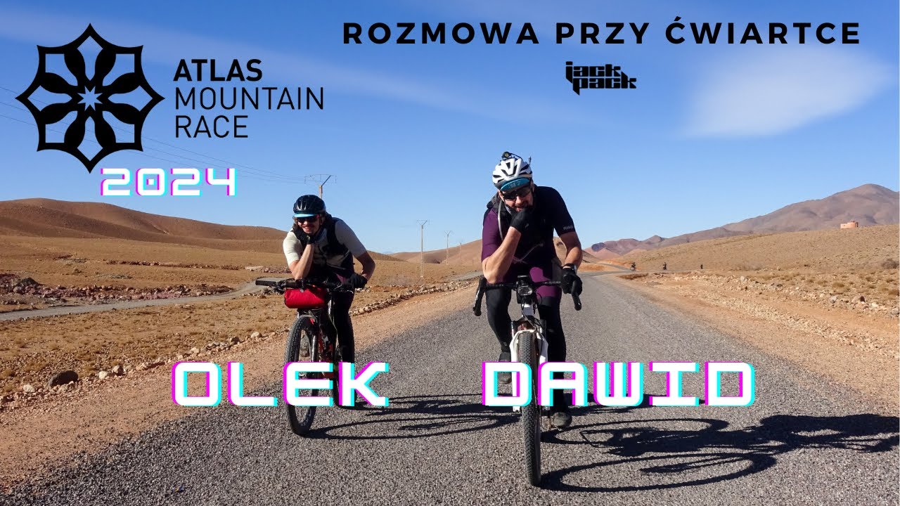 Rozmowy przy Ćwiartce #5 Atlas Mountain Race 2024 w parze - Aleksander Pachulski, Dawid McKoper