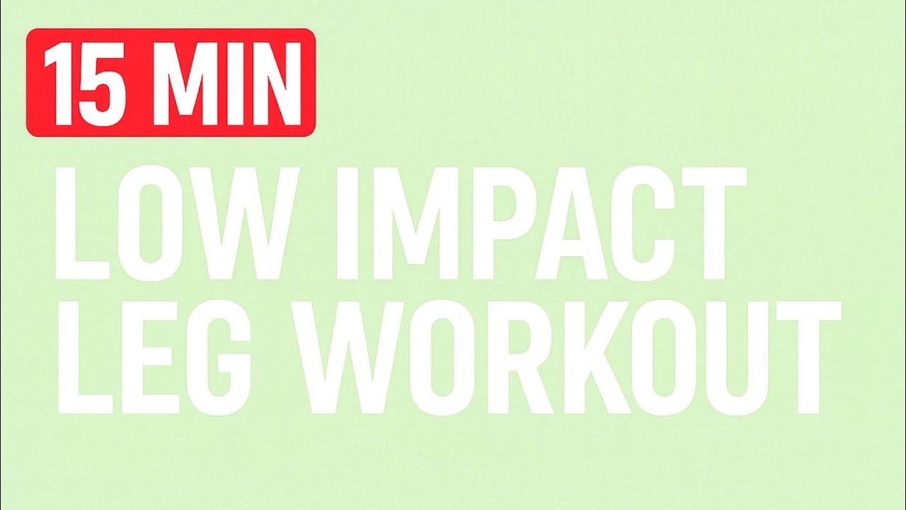 15 Minute Low Impact Leg Workout #3
