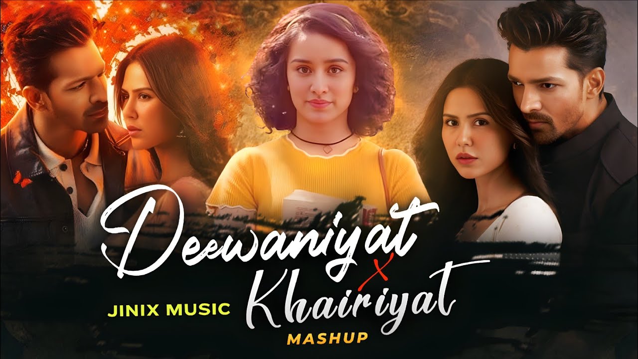 Deewaniyat X Khairiyat Mashup | Chillout & Lofi Vibes | Vishal Mishra, Arijit Singh | Jinix Music