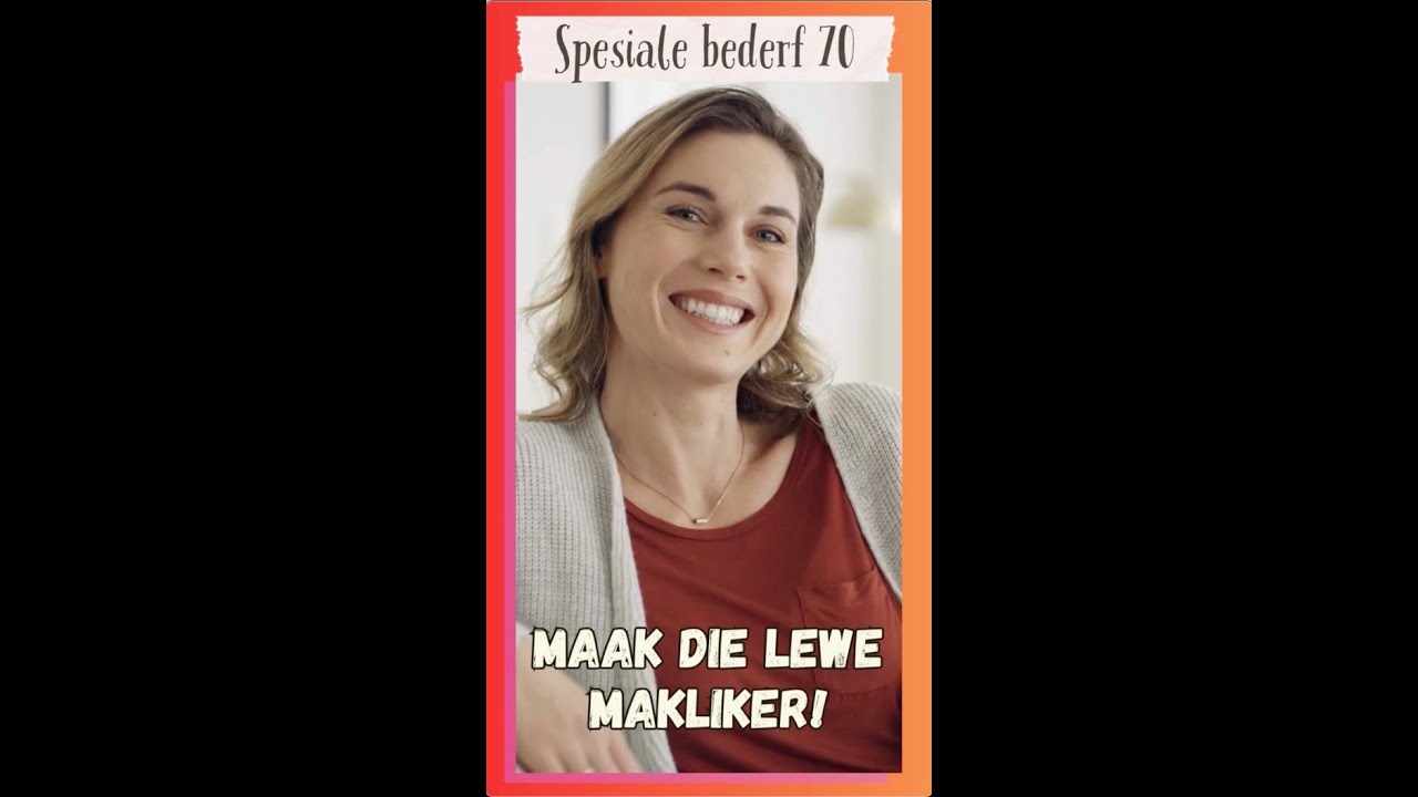 SPESIALE BEDERF 70 - MAAK DIE LEWE MAKLIKER