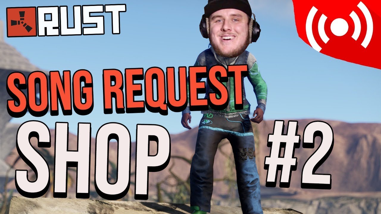 (RUST OTV SERVER) Song Request Shop Day #2 [Livestream Cont..]