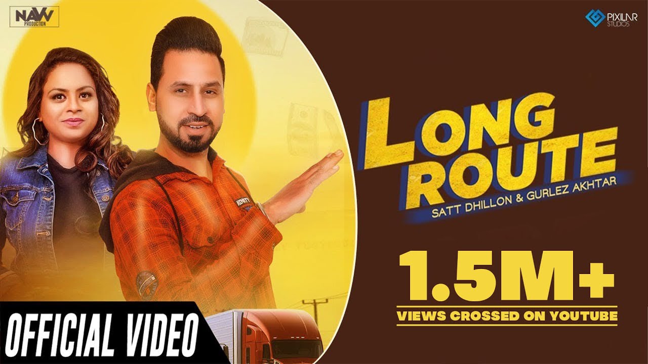 Long Route (Official Video) | Satt Dhillon & Gurlez Akhtar | Navv Production | New Punjabi Song 2019