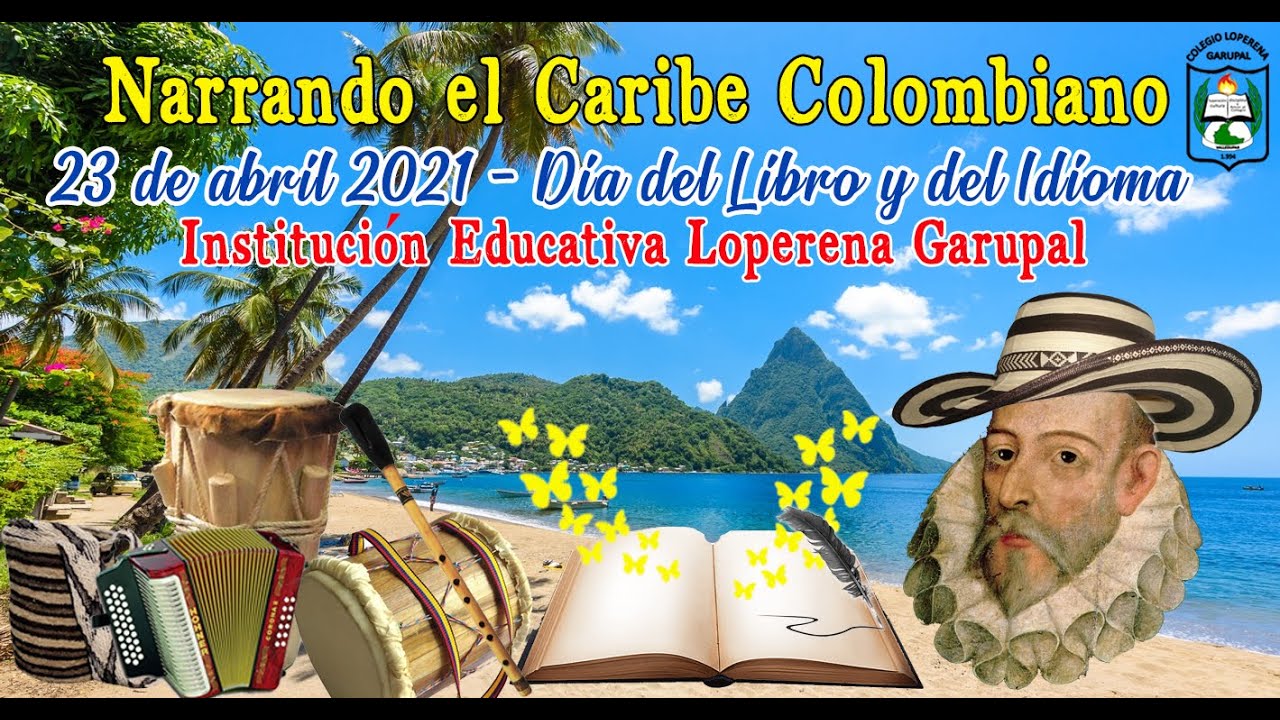 23 de abril Día del libro y del Idioma - I.E. LOPERENA GARUPAL